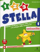 Un, due, tre stella! Matematica. Con espansione online. Vol. 1