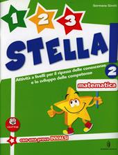 Un, due, tre stella! Matematica. Con espansione online. Vol. 2