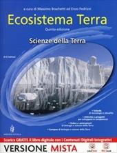 Ecosistema terra. Scienze della terra. Con e-book. Con espansione online