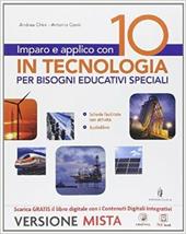 Imparo e applico con 10 in tecnologia. Strumenti per una didattica inclusiva. Con e-book. Con espansione online