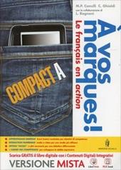 A vos marques compact. Tomi A-B. Con Carnet des competences. Con e-book. Con espansione online