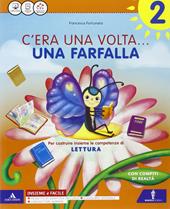 C'era una volta. Letture-Grammatica-Discipline-Quaderno-Schede tabelline. Con e-book. Con espansione online. Vol. 2