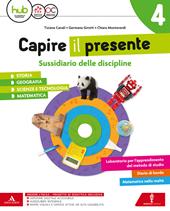 Capire il presente. Sussidiario unico delle discipline. Con e-book. Con espansione online. Vol. 1