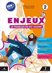 Enjeux. Le français en dix leçons. Avec Mon tuto. Con e-book. Con espansione online. Vol. 2