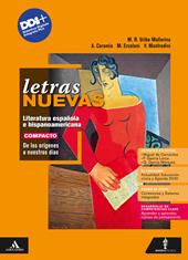 Letras nuevas. Literatura española e hispanoamericana. Vol. Compacto. De los orígenes a la nuestros días. Con Hacia el examen. Con e-book. Con espansione online