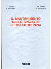 Il mantenimento dello spazio in pedo-ortodonzia - Lorenzo Favero, A. Beltrame, G. Antonio Favero - Libro Piccin-Nuova Libraria 1992 | Libraccio.it