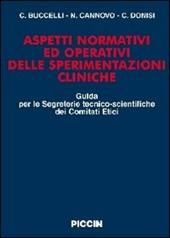 Aspetti normativi ed operativi delle sperimentazioni cliniche. Guida per le segreterie tecnico-scientifiche dei comitati etici