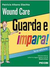 Wound care. Guarda e impara!