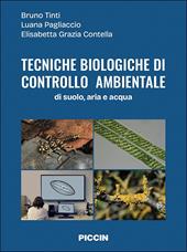 Tecniche biologiche di controllo ambientale. Di suolo, aria e acqua.