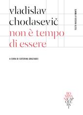 Non è tempo di essere. Testo russo a fronte