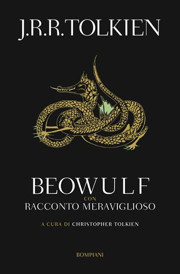 Beowulf. Con «Racconto meraviglioso» - John R. R. Tolkien - Libro Bompiani 2019, Tascabili narrativa | Libraccio.it