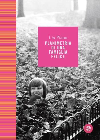 Planimetria di una famiglia felice - Lia Piano - Libro Bompiani 2022, Le finestre | Libraccio.it