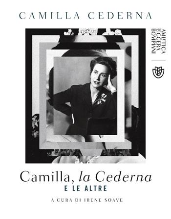 Camilla, la Cederna e le altre - Camilla Cederna - Libro Bompiani 2021, Amletica leggera | Libraccio.it