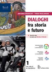 Dialoghi fra storia e futuro. Con e-book. Con espansione online. Vol. 1