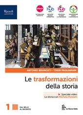 Le trasformazioni della storia. Con Connessioni con la storia, Nuovo cittadine e cittadini oggi. Con e-book. Con espansione online. Vol. 1