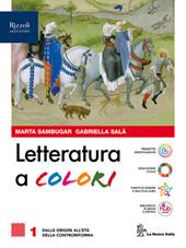 Letteratura a colori. Con Laboratorio di metodo, Contenuti di base. Con e-book. Con espansione online. Vol. 1