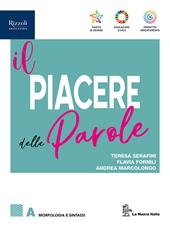 Il piacere delle parole. Con e-book. Con espansione online. Vol. A: Morfologia e Sintassi