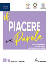 Il piacere delle parole. Con e-book. Con espansione online. Vol. B: Testualità e Scrittura