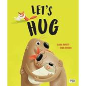 Let's hug. Ediz. a colori