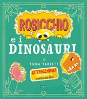 Rosicchio e i dinosauri. Ediz. a colori