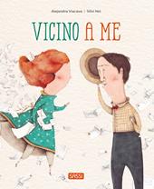 Vicino a me. Picture books. Ediz. a colori