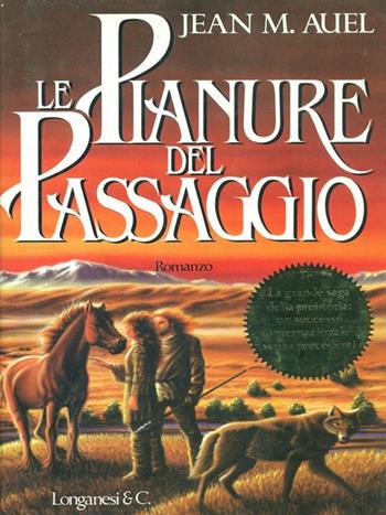 Le pianure del passaggio - Jean M. Auel - Libro Longanesi 1991, La Gaja scienza | Libraccio.it