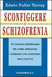 Sconfiggere la schizofrenia