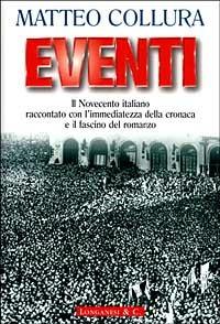 Eventi - Matteo Collura - Libro Longanesi 1999, Il Cammeo | Libraccio.it
