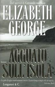 Agguato sull'isola - Elizabeth George - Libro Longanesi 2004, La Gaja scienza | Libraccio.it