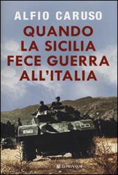 Quando la Sicilia fece guerra all'Italia