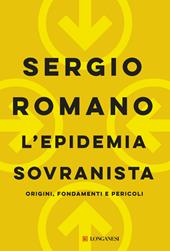 L'epidemia sovranista. Origini, fondamenti e pericoli