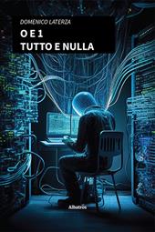 O e 1. Tutto e nulla