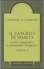 Il Vangelo di Marco. Analisi linguistica e commento esegetico. Vol. 3: Capp. 10,32-16,8.