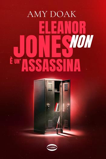 Eleanor Jones non è un'assassina - Amy Doak - Libro Cairo 2024, Cuorcode | Libraccio.it