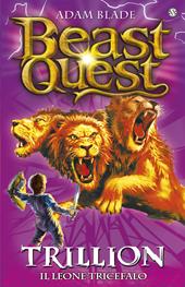 Trillion. Il leone tricefalo. Beast Quest. Vol. 12