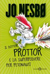 Il dottor Prottor e la superpolvere per petonauti