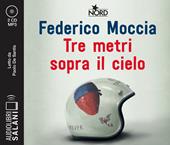 Tre metri sopra il cielo. Ediz. originale letto da Paolo De Santis. Audiolibro. 2 CD Audio formato MP3