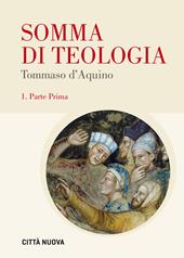 Somma di teologia. Testo latino a fronte. Vol. 1: Parte prima