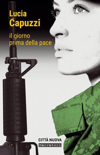Il giorno prima della pace - Lucia Capuzzi - Libro Città Nuova 2019, Passaparola | Libraccio.it
