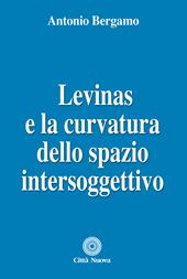 Levinas e la curvatura dello spazio intersoggettivo