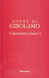 Opere di Girolamo. Vol. 1: Commento a Isaia.