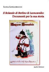 Il Rolando di Berlino di Leoncavallo: documenti per la sua storia