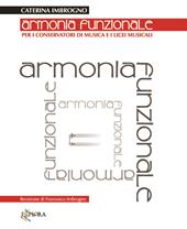 Armonia funzionale. Per i Conservatori di Musica e i Licei Musicali. Con e-book. Con CD-ROM