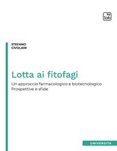 Lotta ai fitofagi. Un approccio farmacologico e biotecnologico. Prospettive e sfide