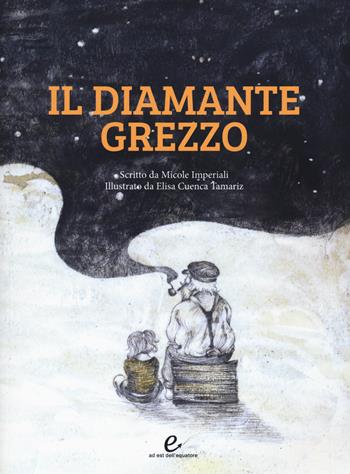 Il diamante grezzo - Micole Imperiali - Libro Ad Est dell'Equatore 2021, Cubi | Libraccio.it