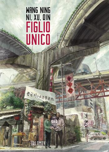 Figlio unico - Ning Wang - Libro Oblomov Edizioni 2021 | Libraccio.it