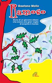 Ramoso. Storia di un giovane albero che aveva una gran voglia di scoprire il mondo