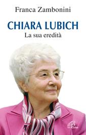 Chiara Lubich. La sua eredità