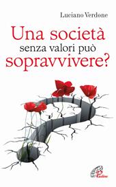 Una società senza valori può sopravvivere?