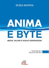 Anima e byte. Media, valori e nuove generazioni